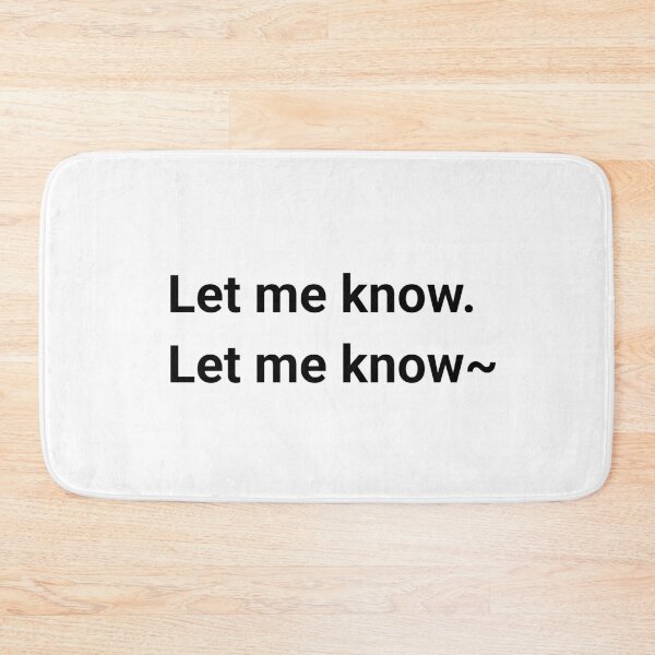 Item preview, Copy of Let me know let me know~ white designed and sold by thitiwasgus.