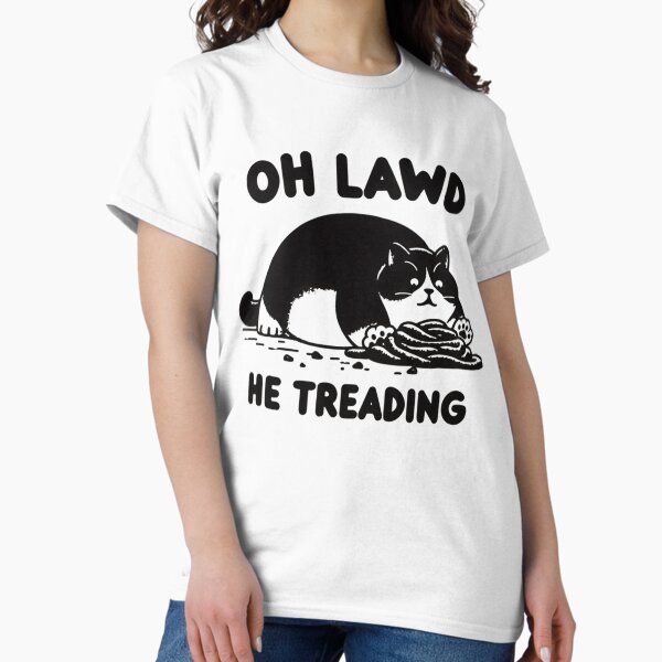 Item preview, Oh Lawd He Treading Chubby Cat Kneading Gift For Cat Lovers designed and sold by JosephMclinden.