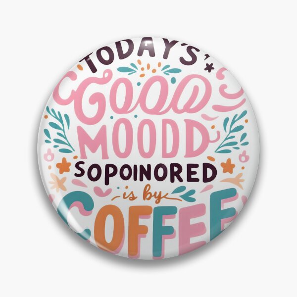 Item preview, Today's Good Mood is Sponsored by Coffee - Cute Calligraphy designed and sold by Ayutthaya Vibes.