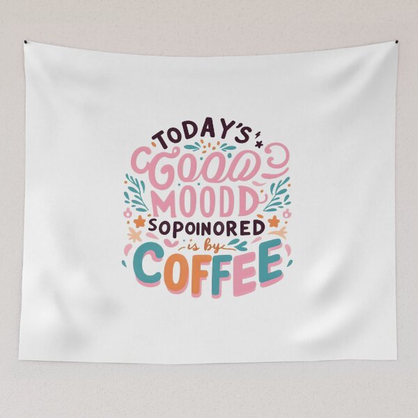 Item preview, Today's Good Mood is Sponsored by Coffee - Cute Calligraphy designed and sold by Ayutthaya Vibes.