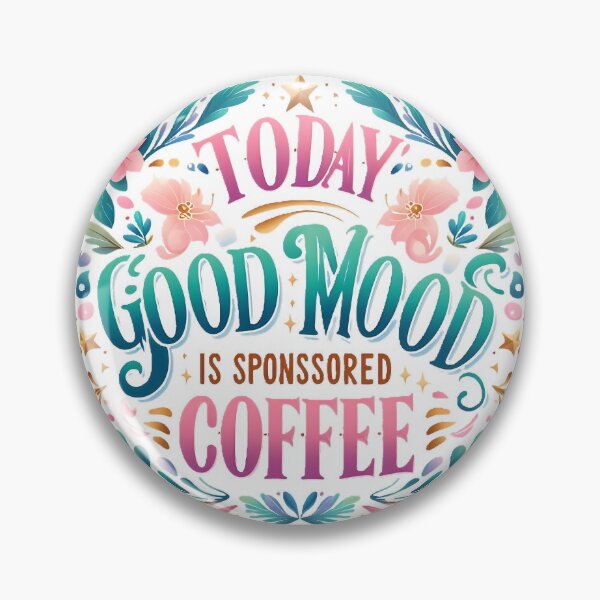 Item preview, Today's Good Mood is Sponsored by Coffee - Bright Flower Calligraphy designed and sold by Ayutthaya Vibes.