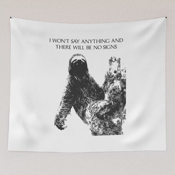 Item preview, I won't say anything and there will be no signs - Sloth designed and sold by R-A Designs.