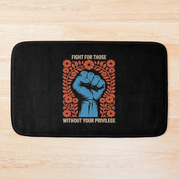 Item preview, Fight For Those Without Your Privilege designed and sold by WindowStone.