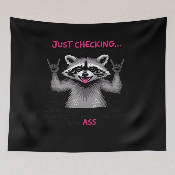Item preview, Cute Raccoon Just Checking I Heard A Loud Pop And Thought designed and sold by rbc-wrights.