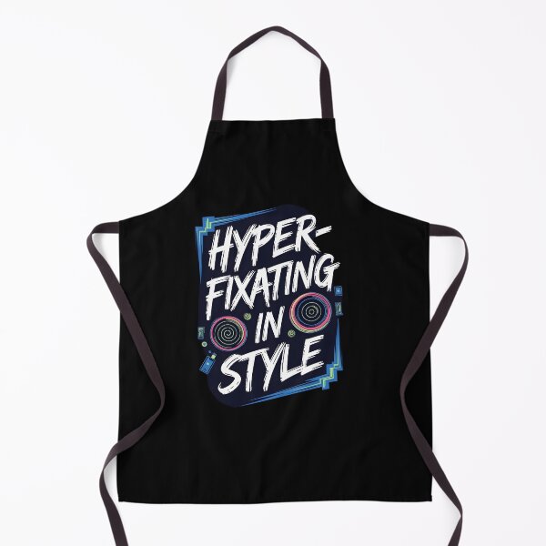 Item preview, Hyper fixating in Style designed and sold by Dilwish5.