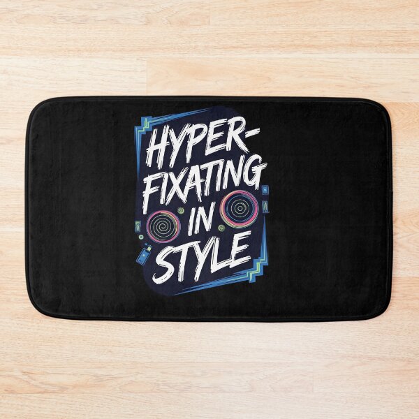 Item preview, Hyper fixating in Style designed and sold by Dilwish5.