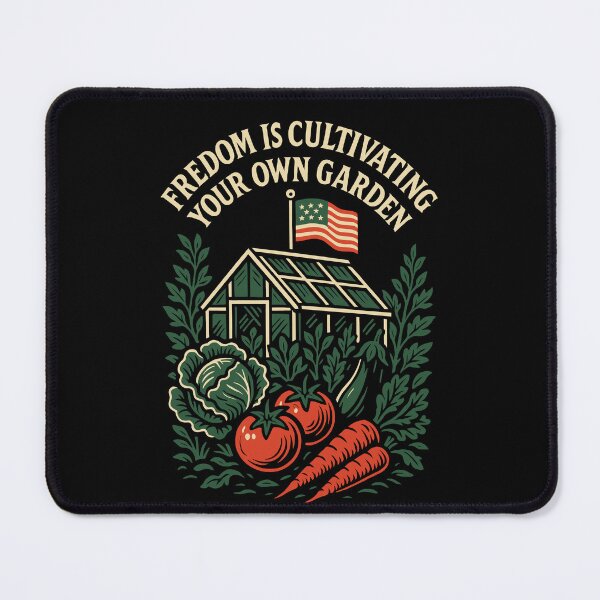 Item preview, Freedom Is Cultivating Your Own Garden Prepper designed and sold by LuminOrb.