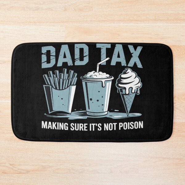 Item preview, Dad Tax Making Sure It's Not Poison Father's Day designed and sold by rbc-wrights.
