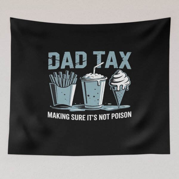 Item preview, Dad Tax Making Sure It's Not Poison Father's Day designed and sold by rbc-wrights.