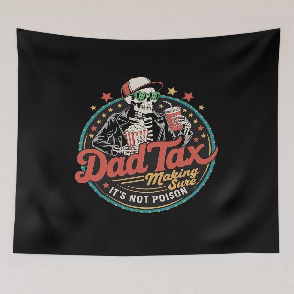Item preview, Dad Tax Making Sure It's Not Poison Funny Fathers Day designed and sold by rbc-wrights.