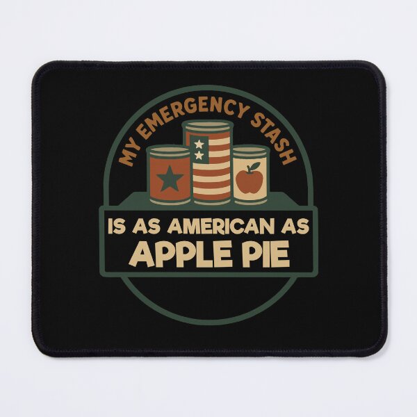 Item preview, My Emergency Stash Is As American As Apple Pie designed and sold by LuminOrb.