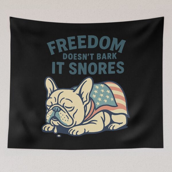 Item preview, Freedom Doesn't Bark It Snores French Bulldogs designed and sold by LuminOrb.