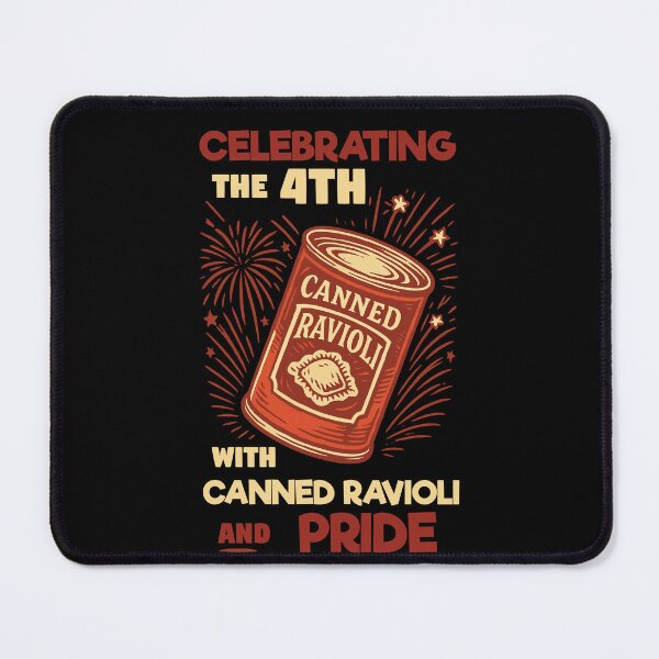 Item preview, Celebrating The 4th With Canned Ravioli And Pride designed and sold by LuminOrb.