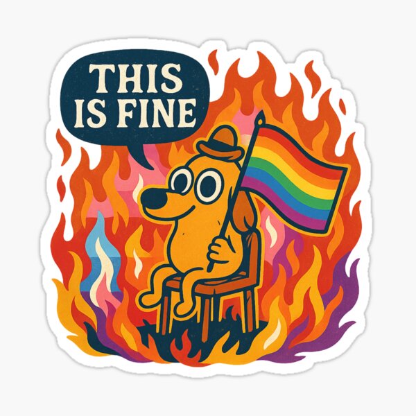 Item preview, This is Fine Meme with Pride Flag - LGBTQ+ Inclusive Fire Dog Art designed and sold by GirlyPopped.