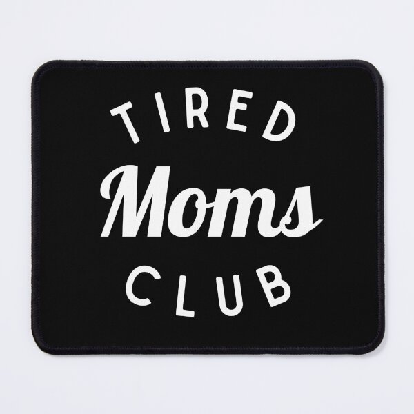 Item preview, Tired Moms Club Shirt, New Mother Shirt designed and sold by Sleepy Cat Design.