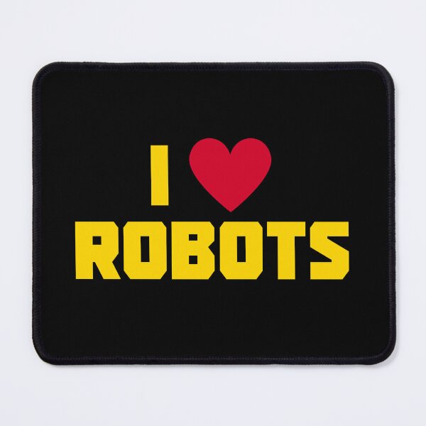 Item preview, I Love Robots designed and sold by UNK-Fatigues.