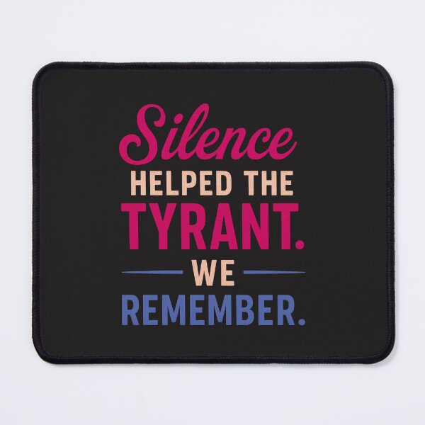 Item preview, Silence Helped The Tyrant: We Remember Patriotic Protest Typography designed and sold by elynne9.