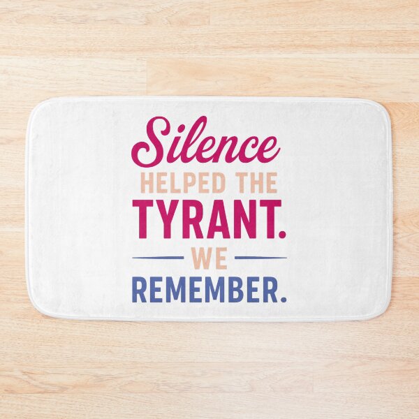 Item preview, Silence Helped The Tyrant: We Remember Patriotic Protest Typography designed and sold by elynne9.