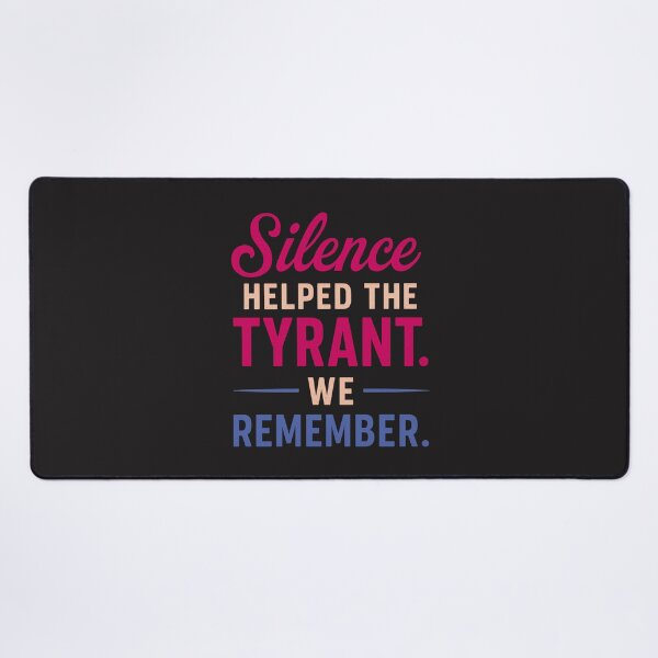 Item preview, Silence Helped The Tyrant: We Remember Patriotic Protest Typography designed and sold by elynne9.