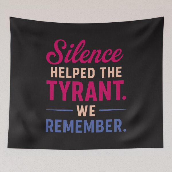 Item preview, Silence Helped The Tyrant: We Remember Patriotic Protest Typography designed and sold by elynne9.