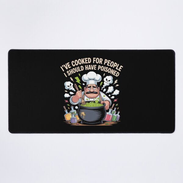 Item preview, I’ve Cooked For People I Should Have Poisoned designed and sold by GRABAPSHOP.