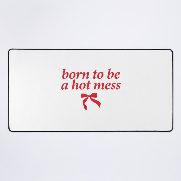 Item preview, born to be a hot mess designed and sold by shitpostee.