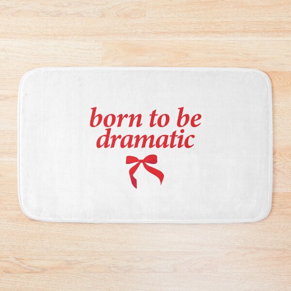 Item preview, born to be dramatic designed and sold by shitpostee.