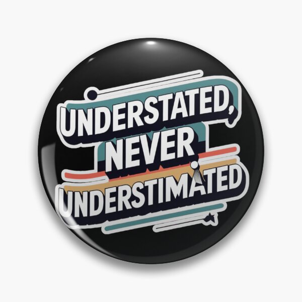 Item preview, Understated, never underestimated designed and sold by Barrbozarr.