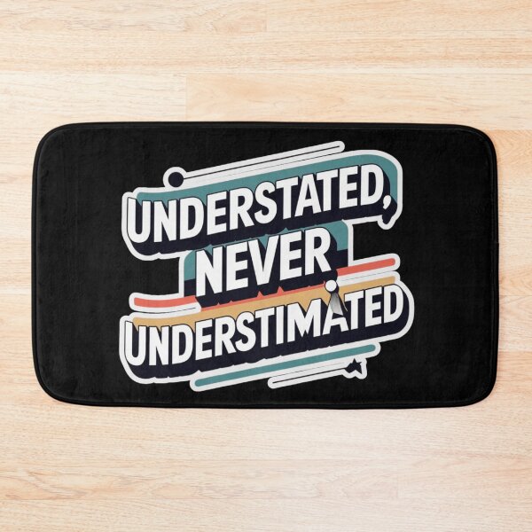 Item preview, Understated, never underestimated designed and sold by Barrbozarr.
