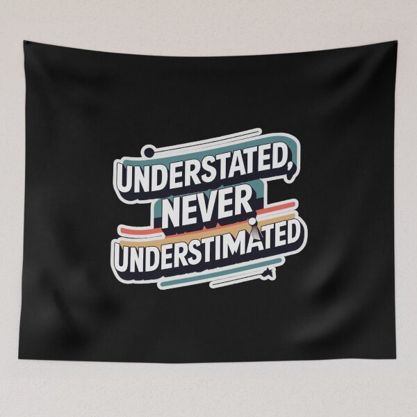 Item preview, Understated, never underestimated designed and sold by Barrbozarr.