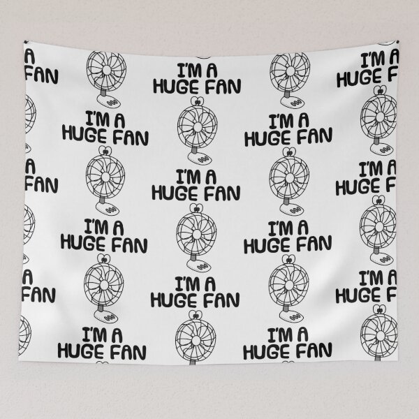 Item preview, I'm A Huge Fan, Sarcasm Office Humour designed and sold by doodlerob.