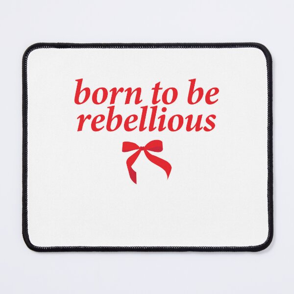 Item preview, born to be rebellious designed and sold by shitpostee.
