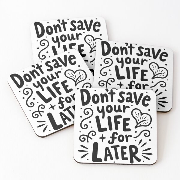 Item preview, Don't Save Your Life For Later | Live Now & Hustle | Daily Real Talk Design designed and sold by GRITMOOD.