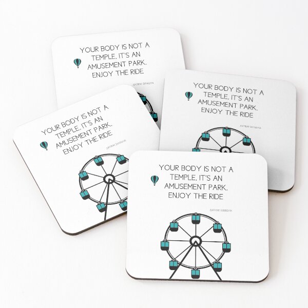 Item preview, Anthony Bourdain Quote  - Your body is not a temple, it's an amusement park, enjoy the ride   designed and sold by dickensink.