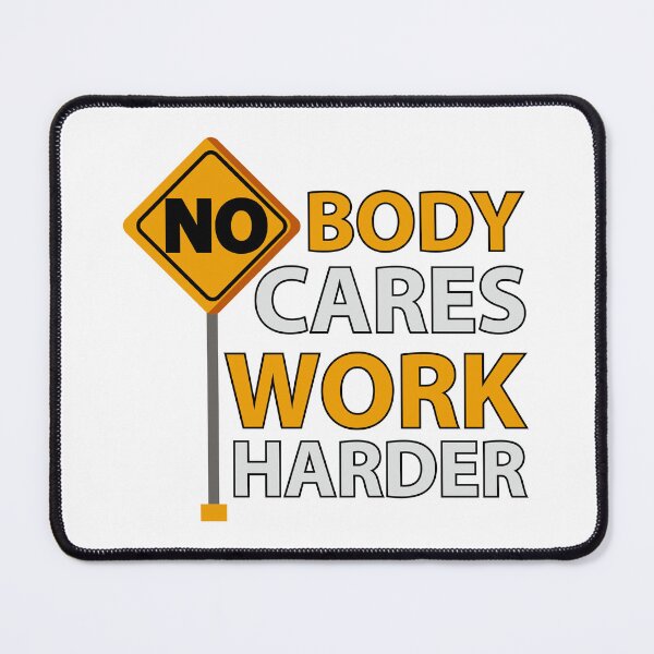 Item preview, Nobody Cares Work Harder | Ultimate Gym Motivation | Fitness Mindset designed and sold by GRITMOOD.