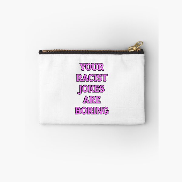 Item preview, Your Racist Jokes Are Boring - Make racists afraid again  designed and sold by Inspirationmotivation.