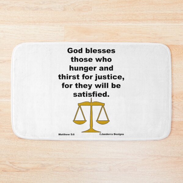 Item preview, God blesses those who hunger and thirst for justice, for they will be satisfied Matthew 5:6 designed and sold by JanderraDesigns.