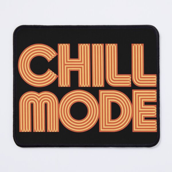 Item preview, Chill Mode designed and sold by 123ks.