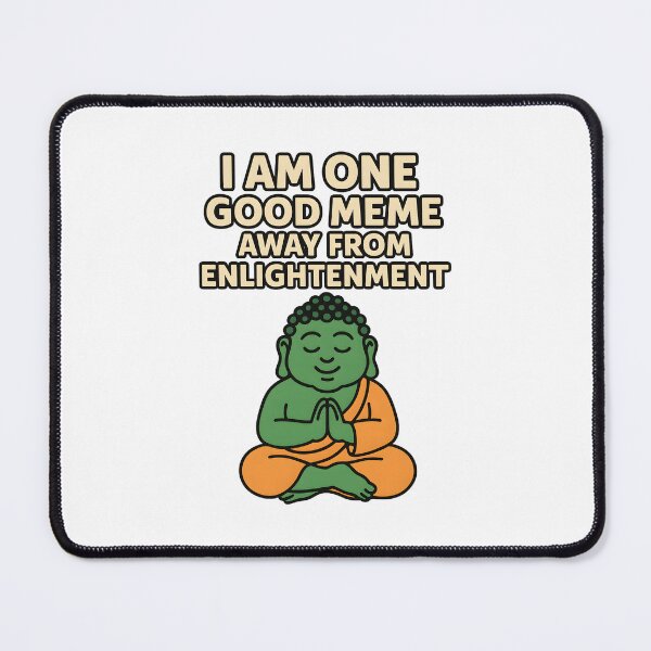 Item preview, One Meme Away from Nirvana designed and sold by inkNext.