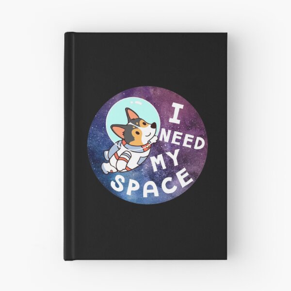 Item preview, I need my space Corgi designed and sold by thepawster.