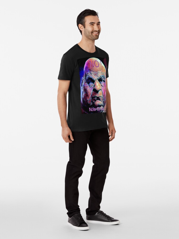 Thumbnail 3 of 6, Premium T-Shirt, NO, NOW GO AWAY! designed and sold by michaeltodd.
