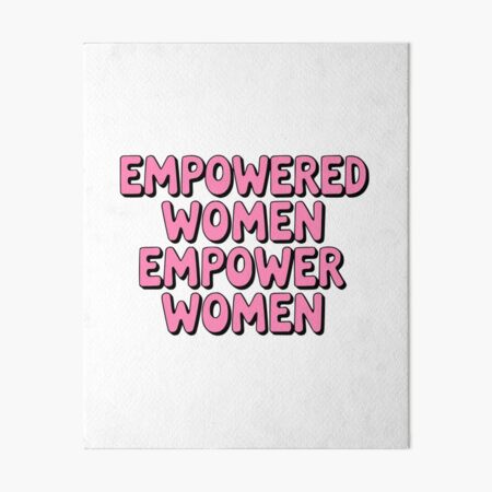 Item preview, Empowered Women Empower Women! Pink Girly designed and sold by PMCreative.
