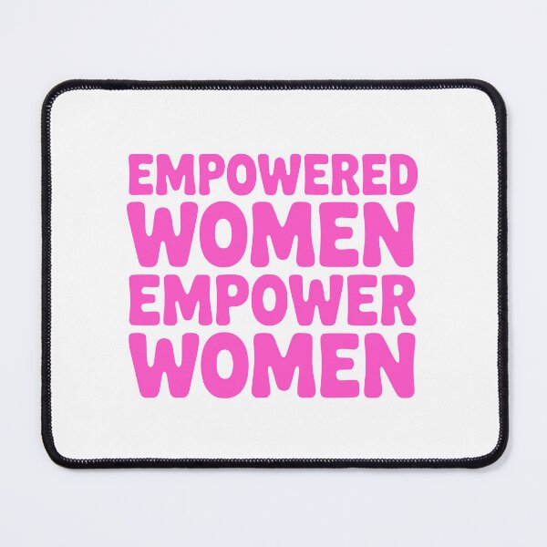 Item preview, Empowered Women Empower Women! Pink Girlie designed and sold by PMCreative.