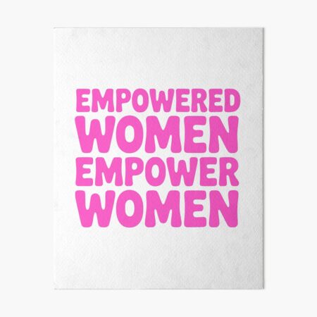 Item preview, Empowered Women Empower Women! Pink Girlie designed and sold by PMCreative.