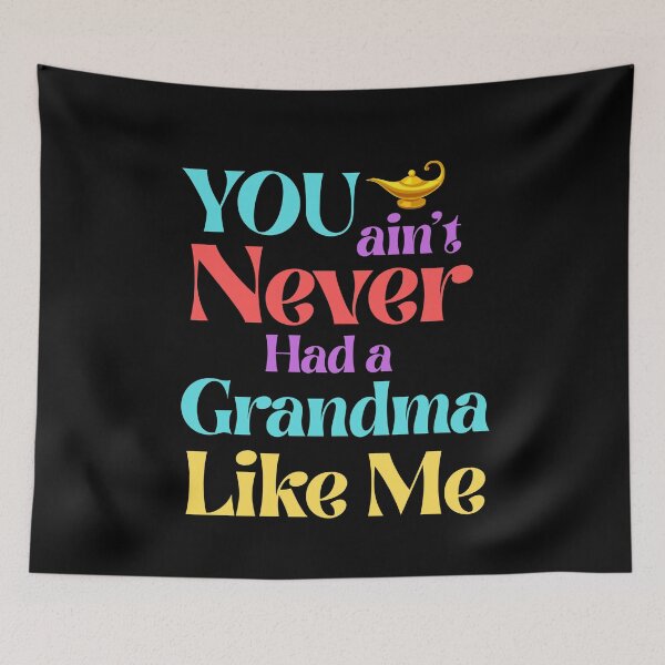Item preview, You Ain’t Never Had a Grandma Like Me – Magic Lamp Style designed and sold by 93-Store.