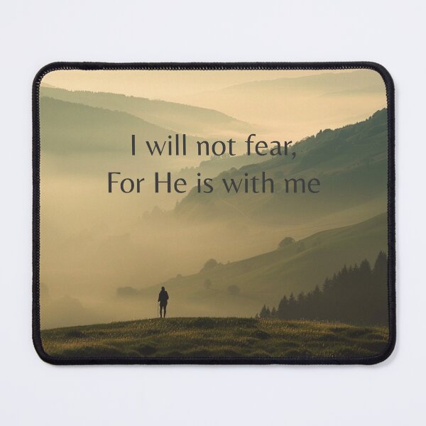 Item preview, I Will Not Fear, For He Is With Me – Christian Encouragement Art designed and sold by DivineWordsArt.
