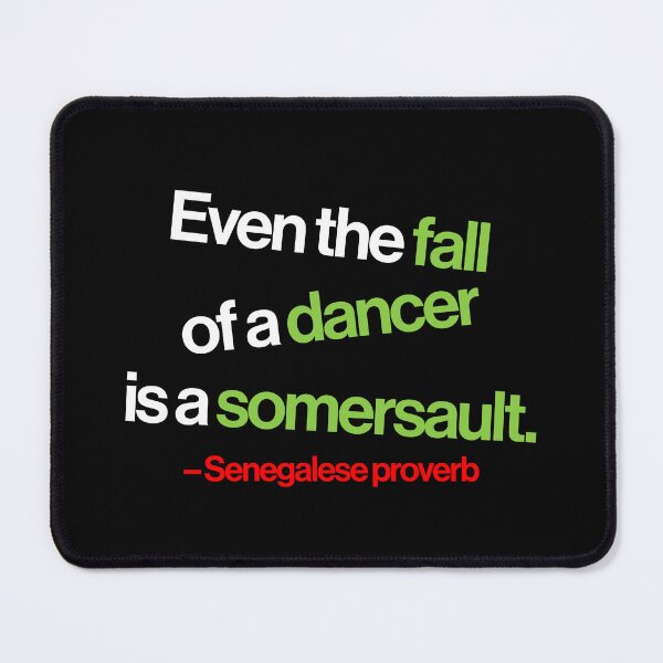 Item preview, Even the Fall of a Dancer... (white text) designed and sold by Kipepeo Design Ltd..