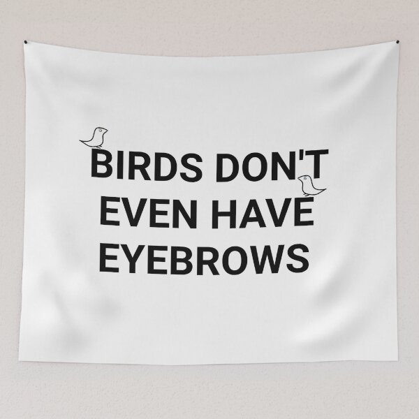 Item preview, Bird Eyebrows designed and sold by SonOfMcTed.