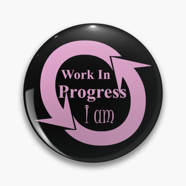 Item preview, Work In Progress, I am - Pink Inspirational Typography designed and sold by WD-Artist.