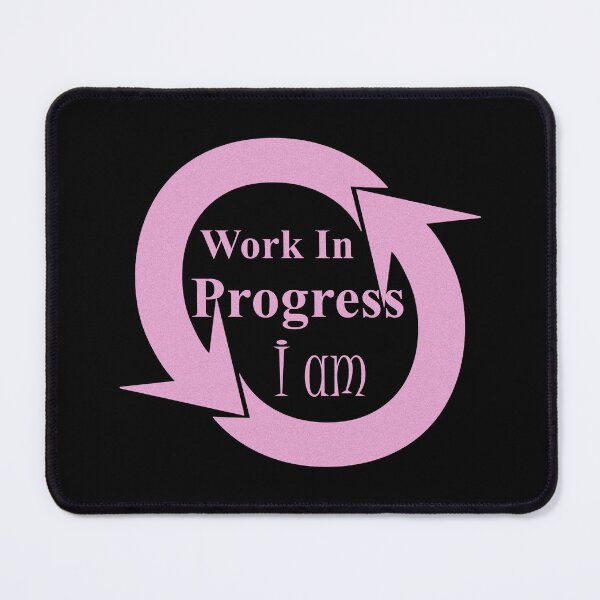 Item preview, Work In Progress, I am - Pink Inspirational Typography designed and sold by WD-Artist.